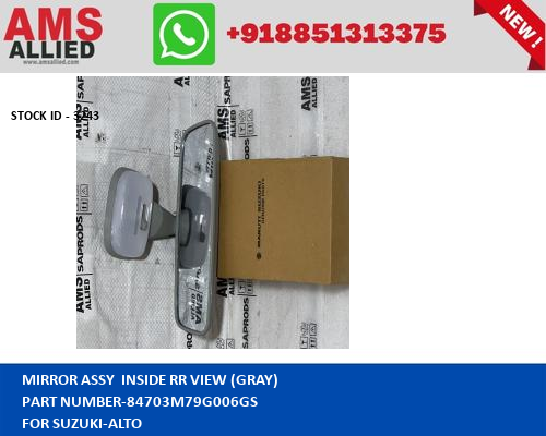 SUZUKI ALTO MIRROR ASSY INSIDE RR VIEW (GRAY)    84703M79G006GS    STOCKID 3244